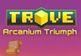 Trove - Arcanium Triumph Pack DLC PC Steam CD Key