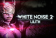 White Noise 2 - Lilith DLC PC Steam CD Key