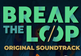 Break the Loop Soundtrack DLC PC Steam CD Key
