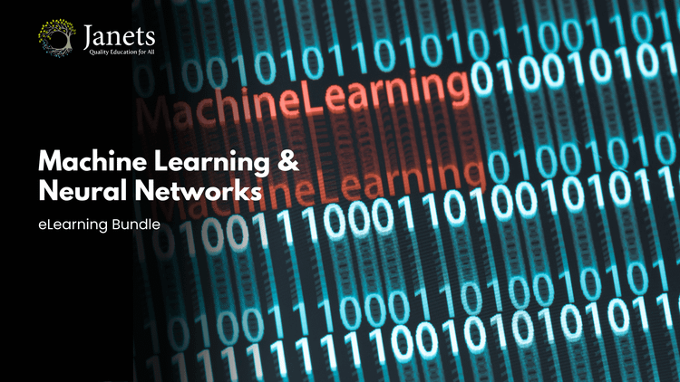 Machine Learning & Neural Networks eLearning Bundle Janets Voucher