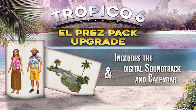 Tropico 6 - El Prez Edition Upgrade DLC Steam CD Key
