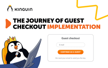 Enhancing the Kinguin Experience: The Journey of Guest Checkout Implementation