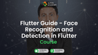 Flutter Guide - Face Recognition and Detection in Flutter Alpha Academy Code screenshot 2
