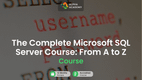 The Complete Microsoft SQL Server Course: From A to Z Alpha Academy Code screenshot 2