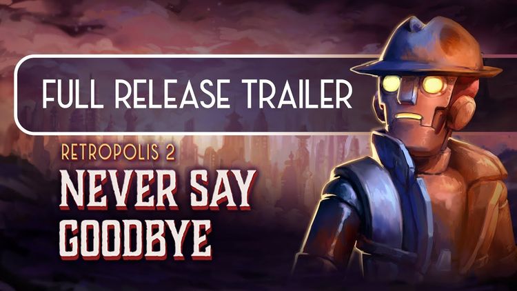 Retropolis 2: Never Say Goodbye Steam CD Key