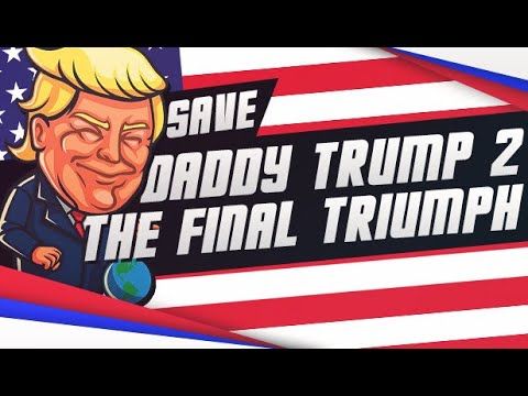 Save Daddy Trump 2: The Final Triumph Steam CD Key