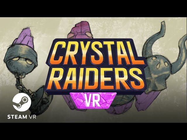 Crystal Raiders VR Steam CD Key