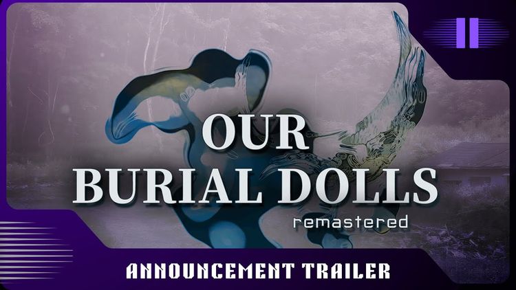 Our Burial Dolls Remastered PC Steam CD Key