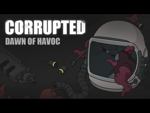 Corrupted: Dawn of Havoc Steam CD Key