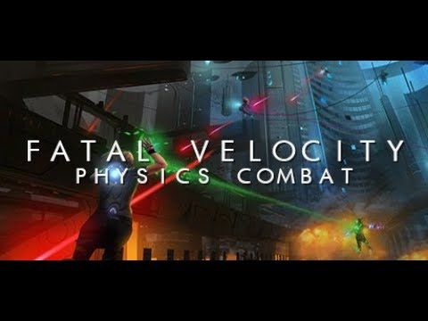 Fatal Velocity: Physics Combat Steam CD Key