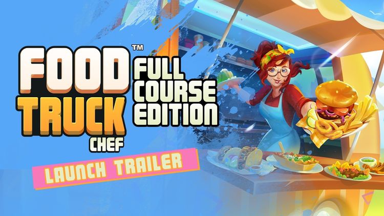 Food Truck Chef - Full Course Edition PC Steam CD Key