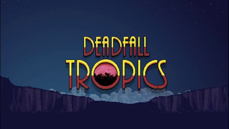 Deadfall Tropics Steam CD Key