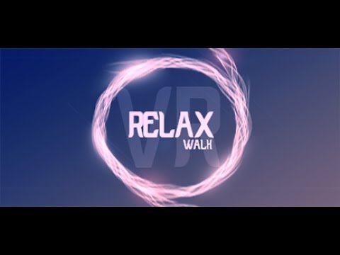 Relax Walk VR Steam CD Key