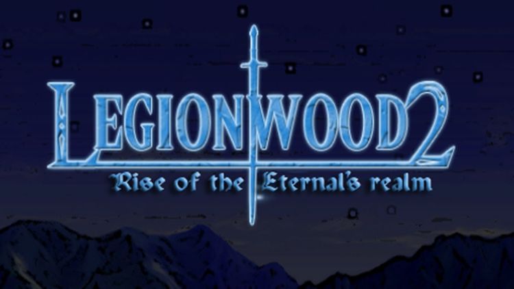 Legionwood 2: Rise of the Eternal's Realm Steam CD Key