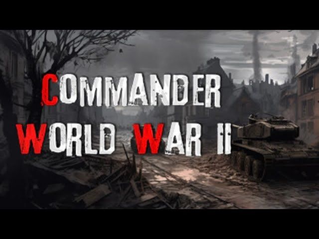 Commander: World War II Steam CD Key