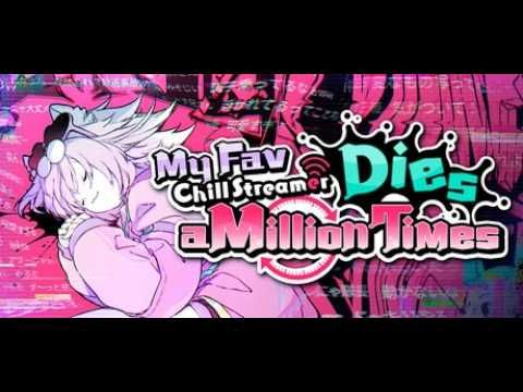My Fav Chill Streamer Dies a Million Times PC Steam CD Key
