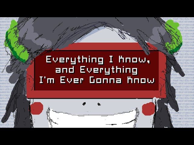 Everything I Know, and Everything I'm Ever Gonna Know PC Steam CD Key