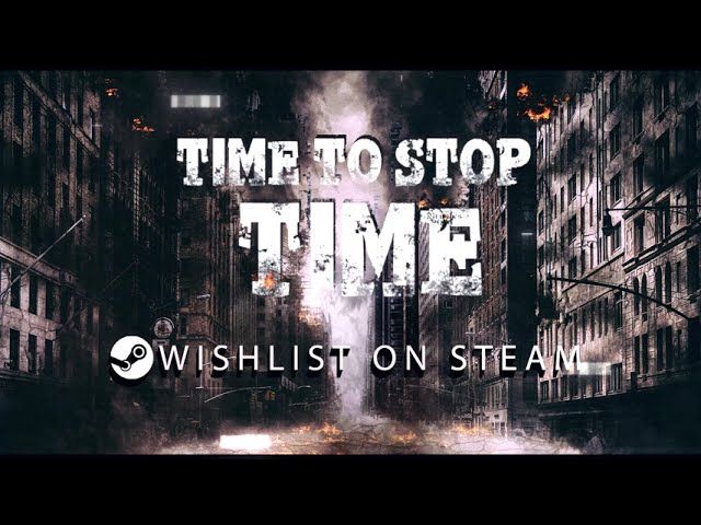 Time To Stop Time Steam CD Key
